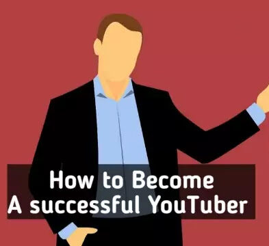 How To Become A Successful YouTuber In 2021