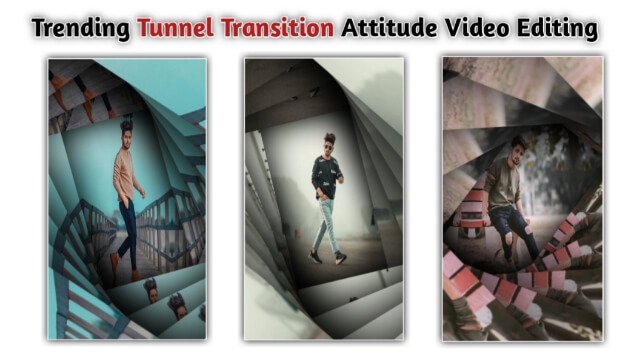 Tunnel Transition Attitude Video Editing