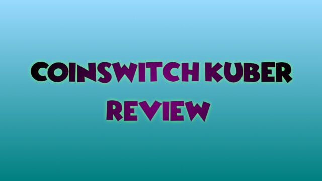 CoinSwitch Kuber Review 2022 |Itsrealtechfriends